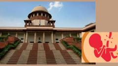 SC to examine abortion laws as women's plea alleges violation of right to free reproductive choice SC to examine abortion laws as women's plea alleges violation of right to free reproductive choice